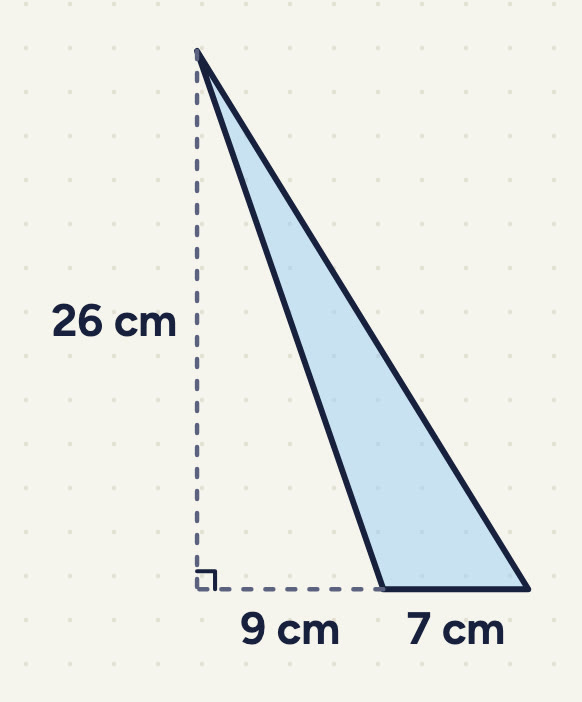 A tall, thin shaded triangle. Its bottom side is marked 7 cm. The bottom line is made longer to the left as a dashed line marked 9 cm, to a point straight below the top corner. A dashed line joins the top corner to that point, with a right-angle mark there, and is labelled 26 cm.